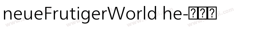 neueFrutigerWorld he字体转换